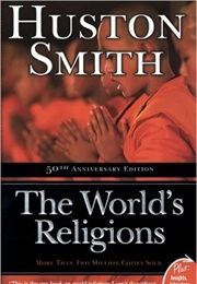World Religions (Huston Smith)