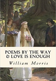 Love Is Enough (William Morris)