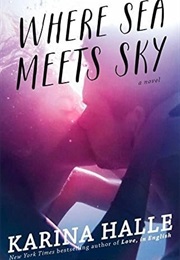 Where Sea Meets Sky (Karina Halle)