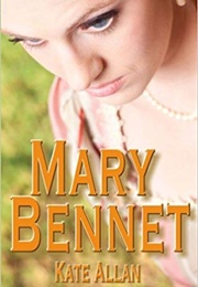 Mary Bennet (Kate Allan)