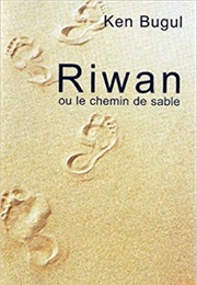 Riwan, Ou Le Chemin De Sable (Ken Bugul)