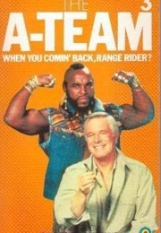The A-Team 3 - When You Comin' Back, Range Rider? (Charles Heath)