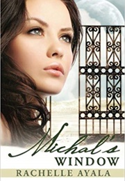 Michal's Window (Rachelle Ayala)