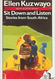 Sit Down and Listen (Ellen Kuzwayo)