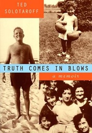 Truth Comes in Blows (Ted Solotaroff)