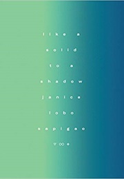 Like a Solid to a Shadow (Janice Lobo Sapigao)