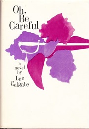 Oh, Be Careful (Lee Colgate)