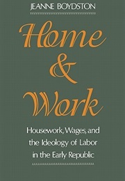 Home and Work (Jeanne Boydston)