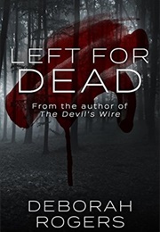 Left for Dead (Deborah Rogers)