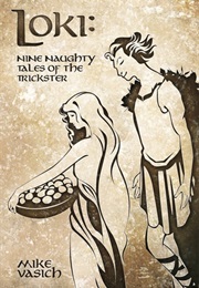 Loki: Nine Naughty Tales of the Trickster (Mike Vasich)