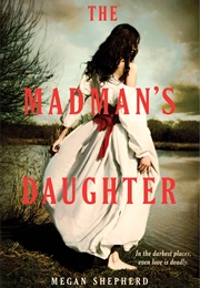 The Madman's Daughter (Megan Shepherd)