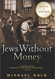 Jews Without Money (Michael Gold)