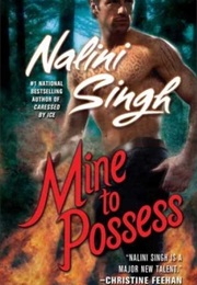 Mine to Possess (Nalini Singh)