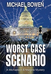 Worst Case Scenario (Michael Bowen)