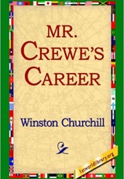 Mr. Crewe&#39;s Career (Winston Churchill)