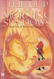 The Cup of Morning Shadows (Rosemary Edghill)