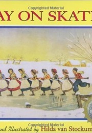 A Day on Skates: The Story of a Dutch Picnic (Hilda Von Stuckum)