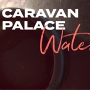 Waterguns - Caravan Palace