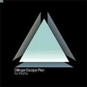 The Dillinger Escape Plan - Ire Works