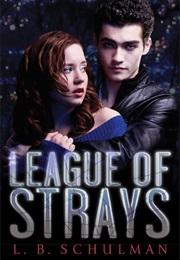 League of Strays (L.B. Schulman)