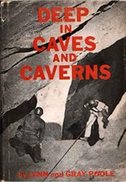 Deep in Caves and Caverns (Lynn and Gray Poole)