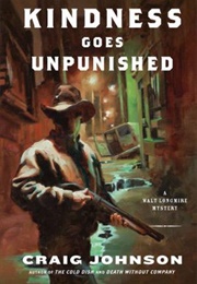 Kindness Goes Unpunished (Craig Johnson)