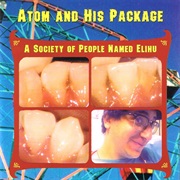 Atom and His Package - A Society of People Named Elihu