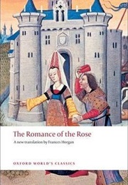 The Romance of the Rose (Guillaume De Lorris)
