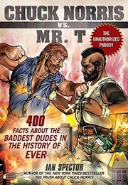 Chuck Norris vs. Mr. T (Ian Spector)