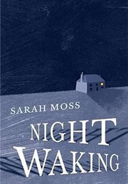 Night Waking (Sarah Moss)