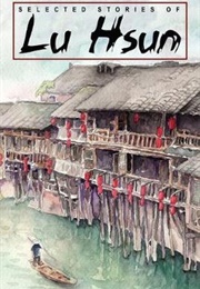 Selected Stories of Lu Hsun (Lu Hsun)