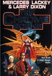 The Chrome Borne (Mercedes Lackey, Larry Dixon)