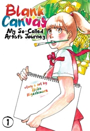 Blank Canvas: My So-Called Artist's Journey (Akiko Higashimura)