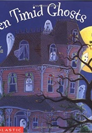 Ten Timid Ghosts (Jennifer O'Connell)