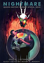 Lightspeed: Queers Destroy Horror (Wendy N. Wagner, Robyn Lupo, Megan Arkenberg & Tra)