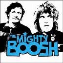 The Mighty BOOSH!