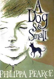 A Dog So Small (Philippa Pearce)