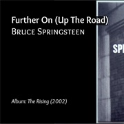 Bruce Springsteen- Further on (Up the Road)