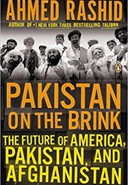 Pakistan on the Brink: The Future of America, Pakistan and Afghanistan (Ahmed Rashid)