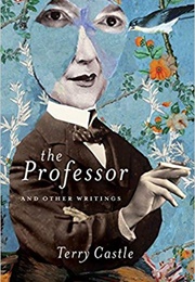 The Professor and Other Writings (Terry Castle)