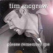 Please Remember Me - Tim McGraw