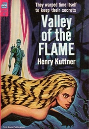 The Valley of the Flame (Henry Kuttner)