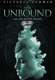 The Unbound (Victoria Schwab)
