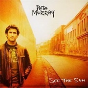 See the Sun - Pete Murray
