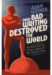 How Bad Writing Destroyed the World (Adam Weiner)