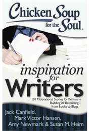Chicken Soup for the Soul: Inspiration for Writers: 101 Motivational Stories for Writers – Budding O (Jack Canfield, Mark Victor Hansen.)