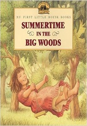 Summertime in the Big Woods (Laura Ingalls Wilder)