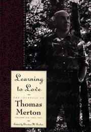 Learning to Love: Exploring Solitude and Freedom (Journals VI: 1966-19