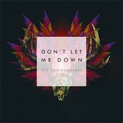 Don&#39;t Let Me Down - The Chainsmokers Featuring Daya