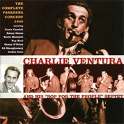 Charlie Ventura - The Complete Pasadena Concerts